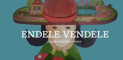 Loutkové neděle: ENDELE VENDELE