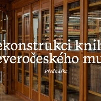 Přednáška: Hlavně, aby to nebylo poznat aneb Rekonstrukce knihovny Severočeského muzea