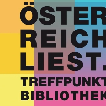 Österreich liest. Treffpunkt Bibliothek.