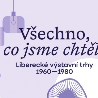 Otevření nové části výstavy Architektura Libereckých výstavních trhů