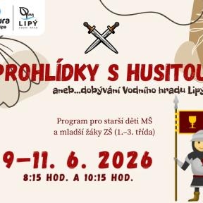 PROHLÍDKY S HUSITOU aneb… dobývání Vodního hradu Lipý