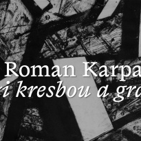 Komentovaná prohlídka výstavy Roman Karpaš | Mezi kresbou a grafikou