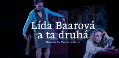 Náhled události: Divadlo Ex Camini: „Lída Baarová a ta druhá“