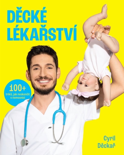 Náhled události: CYRIL DĚCKAŘ: DĚCKÉ LÉKAŘSTVÍ